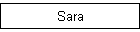 Sara